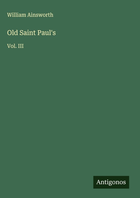 Old Saint Pauls: Vol. III