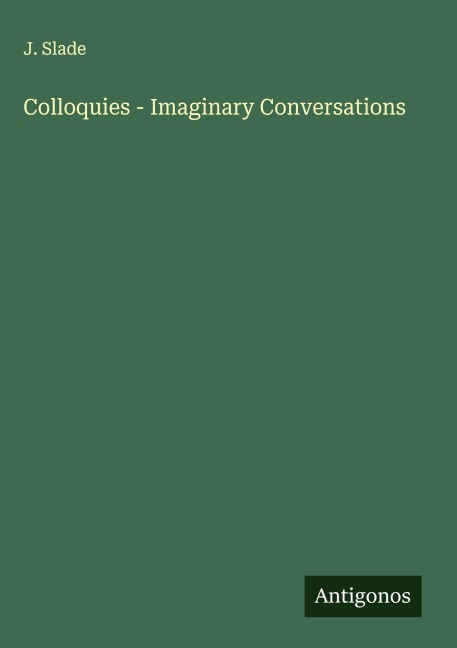 Colloquies - Imaginary Conversations