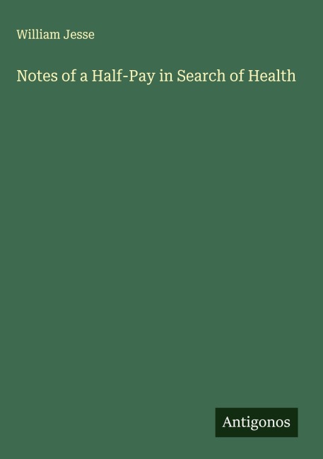 Notes of a Half-Pay in Search of Health