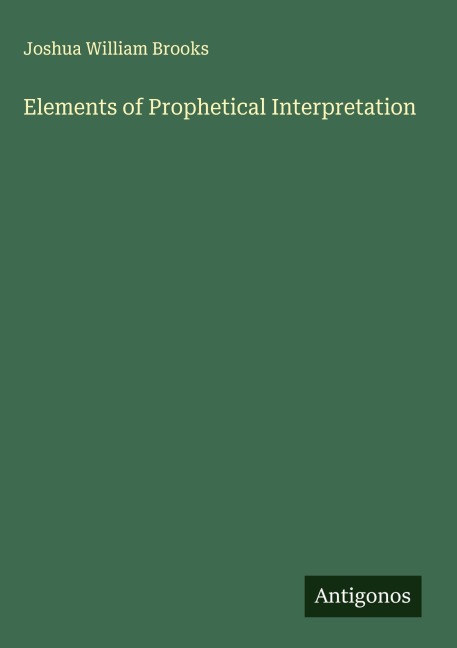 Elements of Prophetical Interpretation
