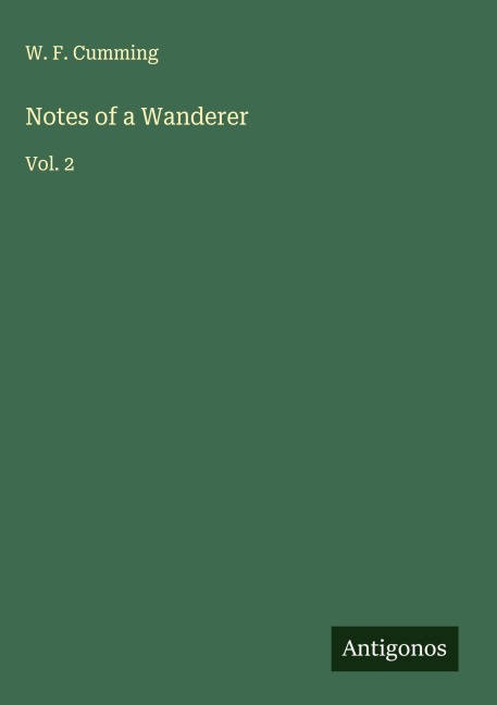 Notes of a Wanderer: Vol. 2