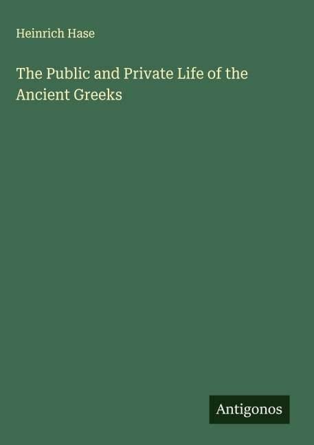 The Public and Private Life of the Ancient Greeks