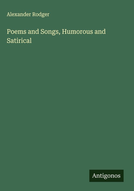 Poems and Songs, Humorous and Satirical