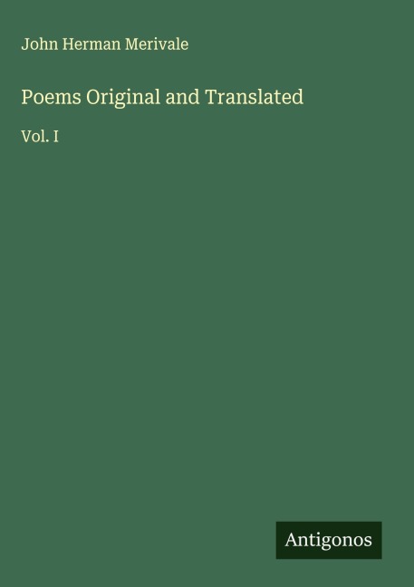 Poems Original and Translated: Vol. I