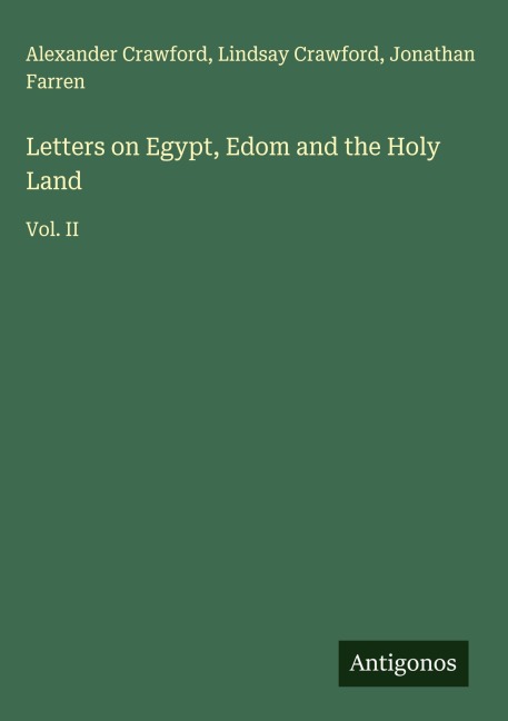 Letters on Egypt, Edom and the Holy Land: Vol. II
