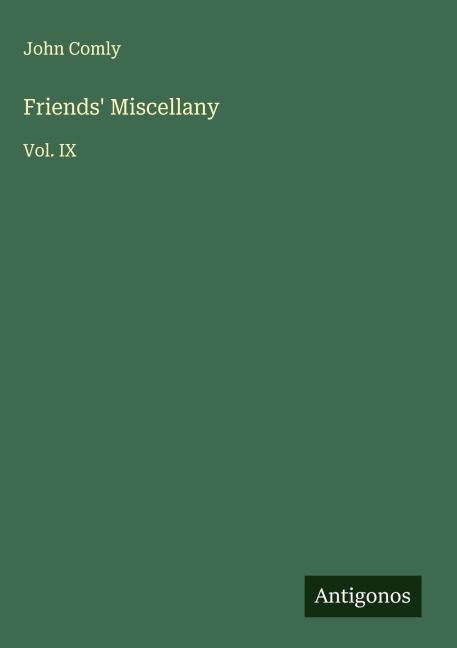 Friends Miscellany: Vol. IX