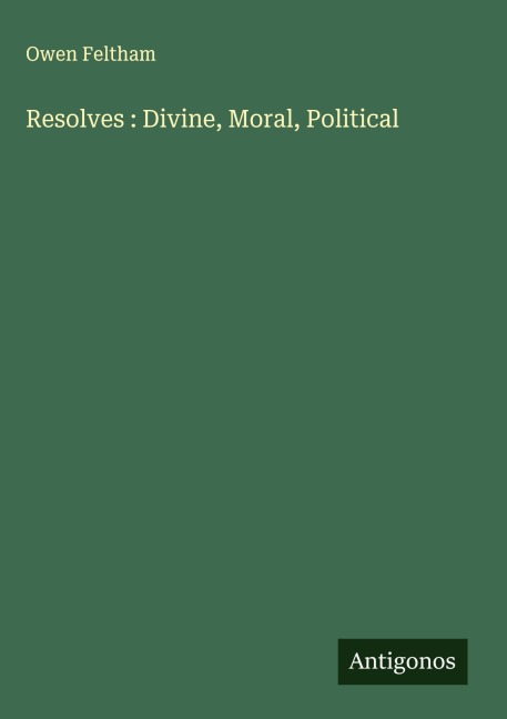 Resolves : Divine, Moral, Political