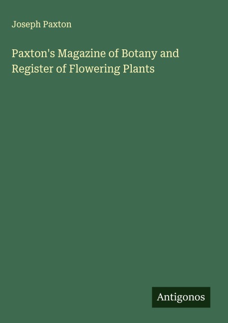 Paxtons Magazine of Botany and Register of Flowering Plants