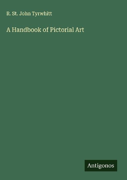 A Handbook of Pictorial Art