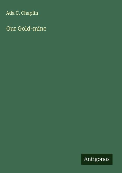 Our Gold-mine
