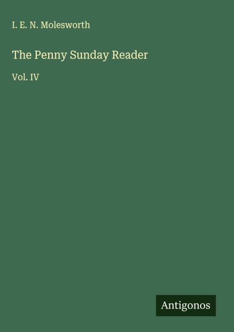 The Penny Sunday Reader: Vol. IV