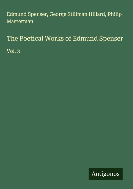 The Poetical Works of Edmund Spenser: Vol. 3