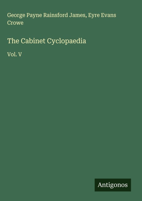 The Cabinet Cyclopaedia: Vol. V
