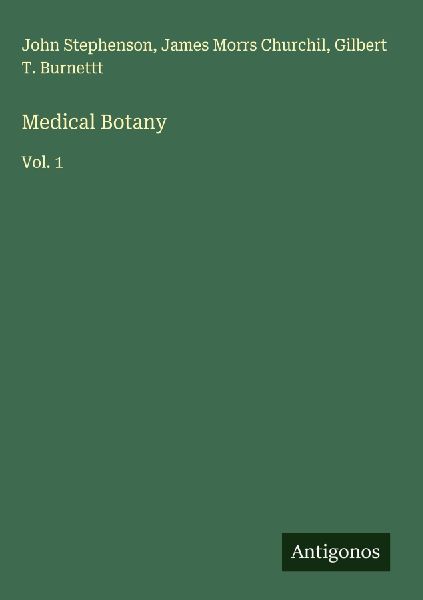 Medical Botany: Vol. 1