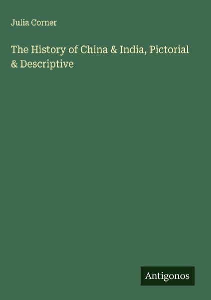The History of China & India, Pictorial & Descriptive
