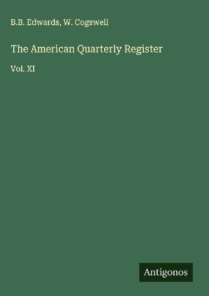The American Quarterly Register: Vol. XI