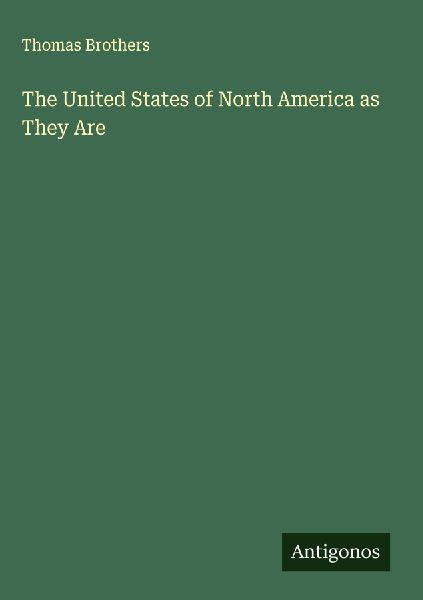 The United States of North America as They Are