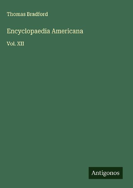Encyclopaedia Americana: Vol. XII