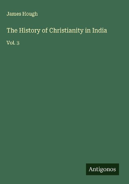 The History of Christianity in India: Vol. 3