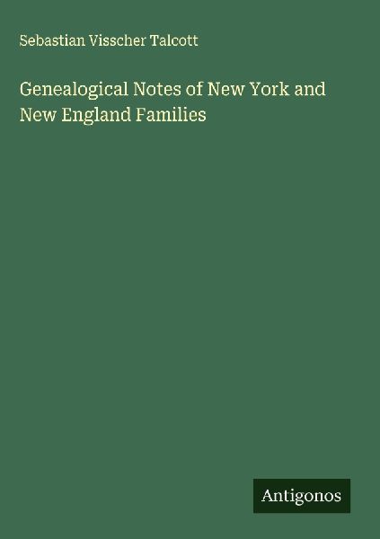 Genealogical Notes of New York and New England Families
