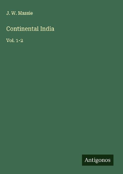 Continental India: Vol. 1-2