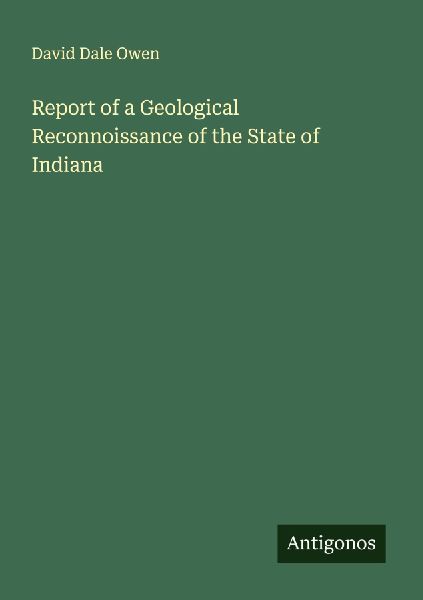 Report of a Geological Reconnoissance of the State of Indiana
