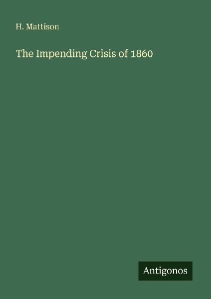 The Impending Crisis of 1860
