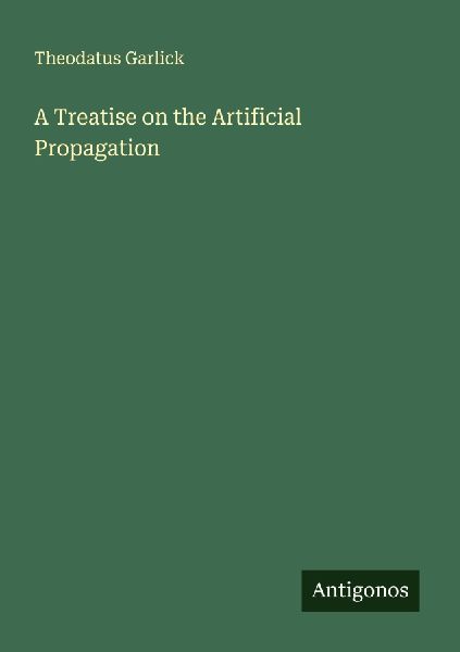 A Treatise on the Artificial Propagation