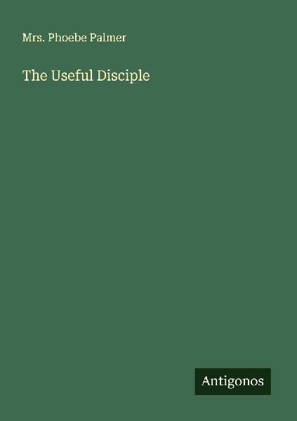 The Useful Disciple