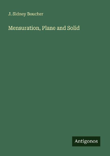 Mensuration, Plane and Solid