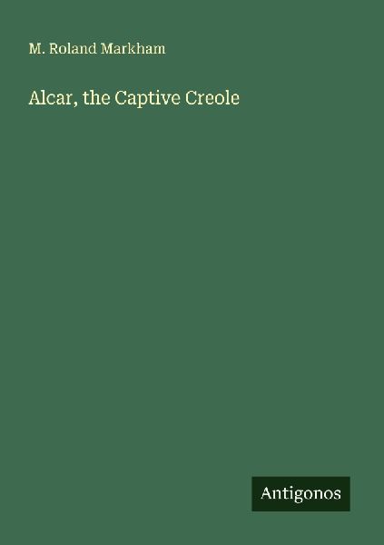 Alcar, the Captive Creole
