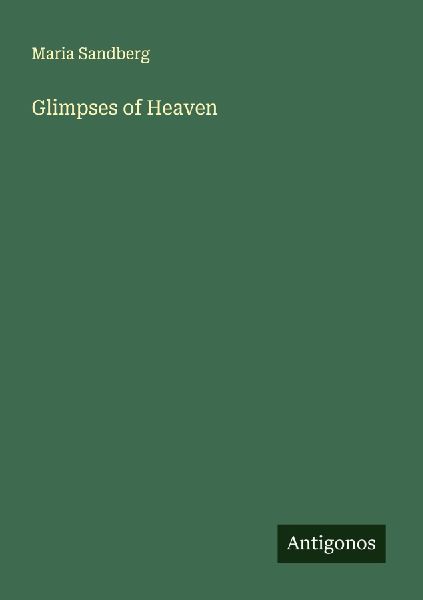 Glimpses of Heaven