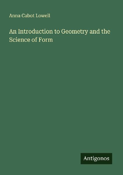 An Introduction to Geometry and the Science of Form