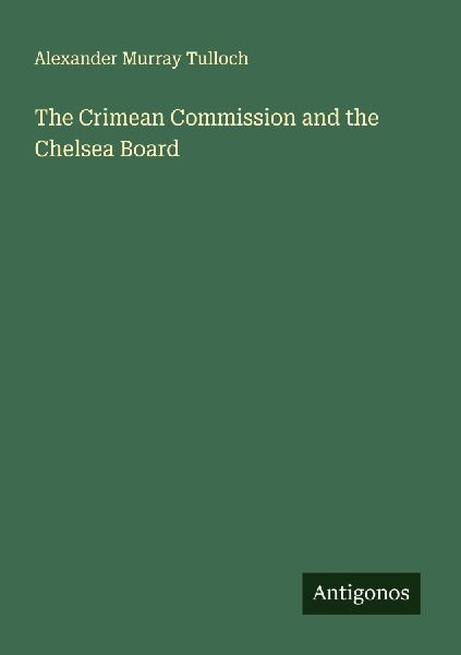 The Crimean Commission and the Chelsea Board