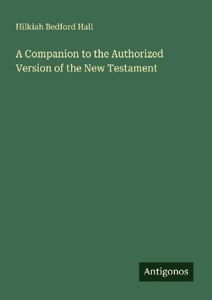 A Companion to the Authorized Version of the New Testament