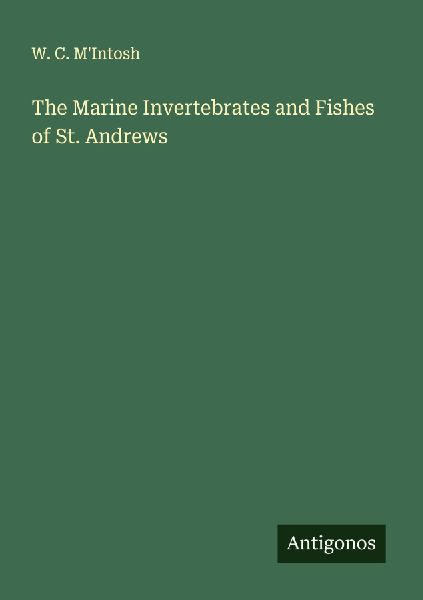 The Marine Invertebrates and Fishes of St. Andrews
