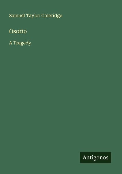 Osorio: A Tragedy