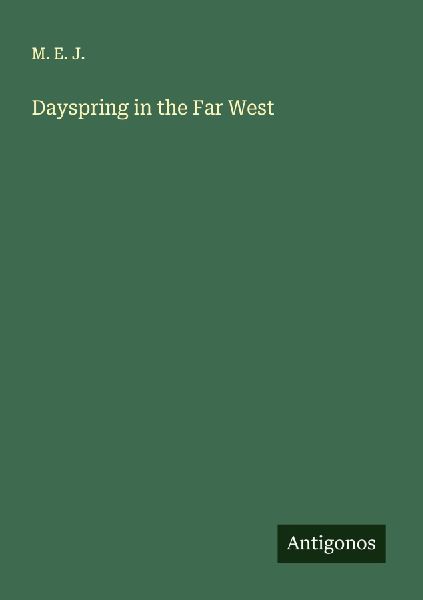 Dayspring in the Far West