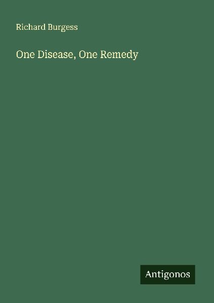 One Disease, One Remedy