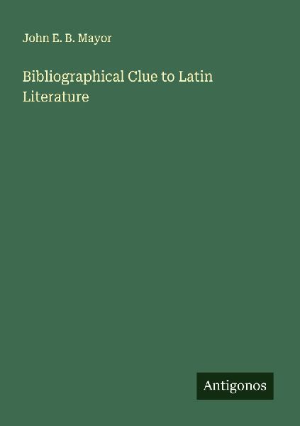 Bibliographical Clue to Latin Literature