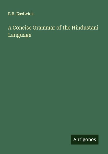 A Concise Grammar of the Hindustani Language