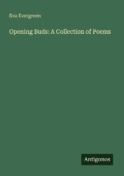Opening Buds: A Collection of Poems