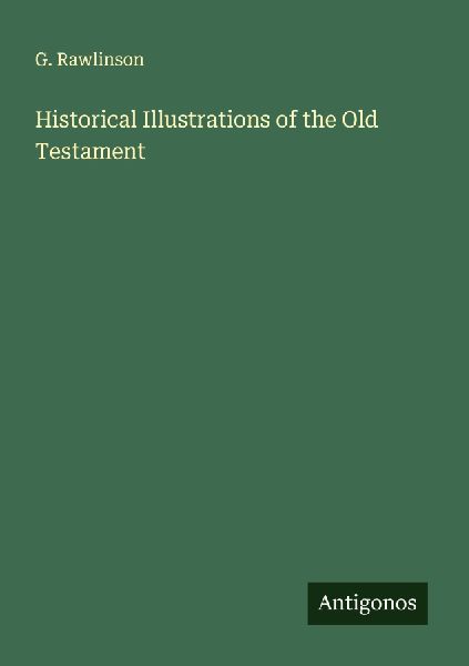 Historical Illustrations of the Old Testament