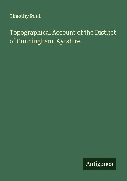 Topographical Account of the District of Cunningham, Ayrshire