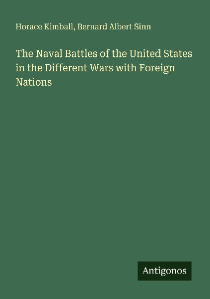 The Naval Battles of the United States in the Different Wars with Foreign Nations