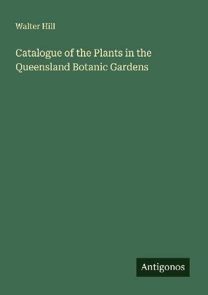 Catalogue of the Plants in the Queensland Botanic Gardens