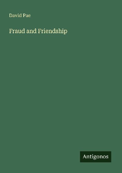 Fraud and Friendship