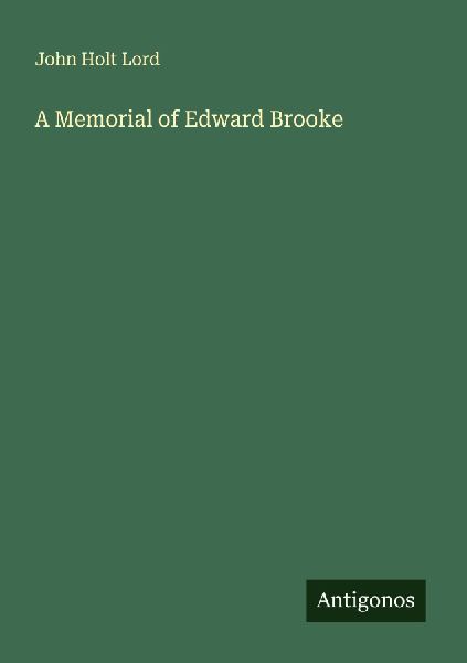 A Memorial of Edward Brooke