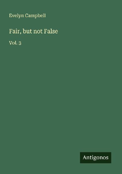Fair, but not False: Vol. 3