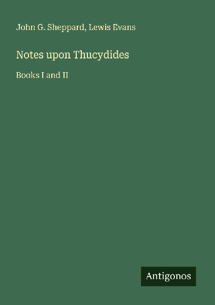 Notes upon Thucydides: Books I and II